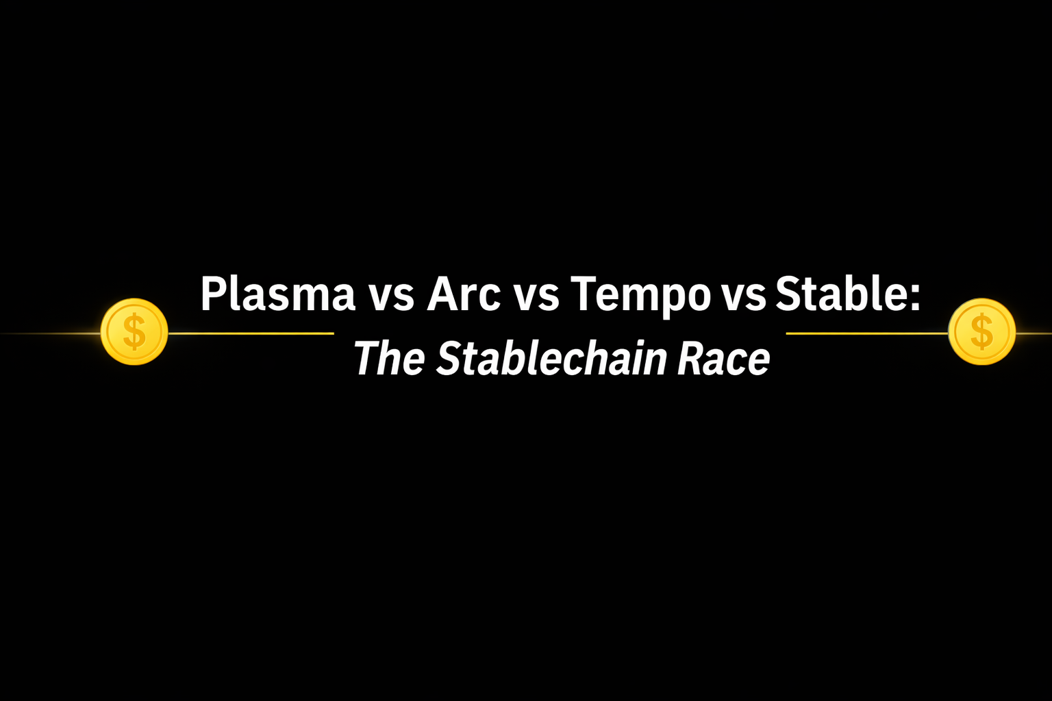 Plasma vs Arc vs Tempo vs Stable: Perlombaan Stablechain