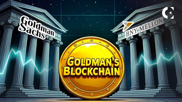 News section-Goldman Sachs, BNY Mellon Team Up on Blockchain for Money-Market Funds